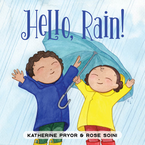 HELLO, RAIN!