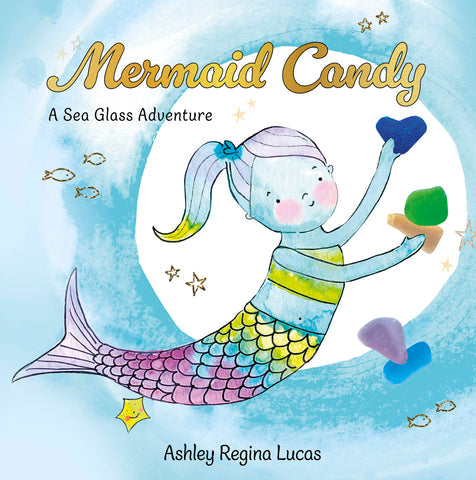 MERMAID CANDY: A SEA GLASS ADVENTURE